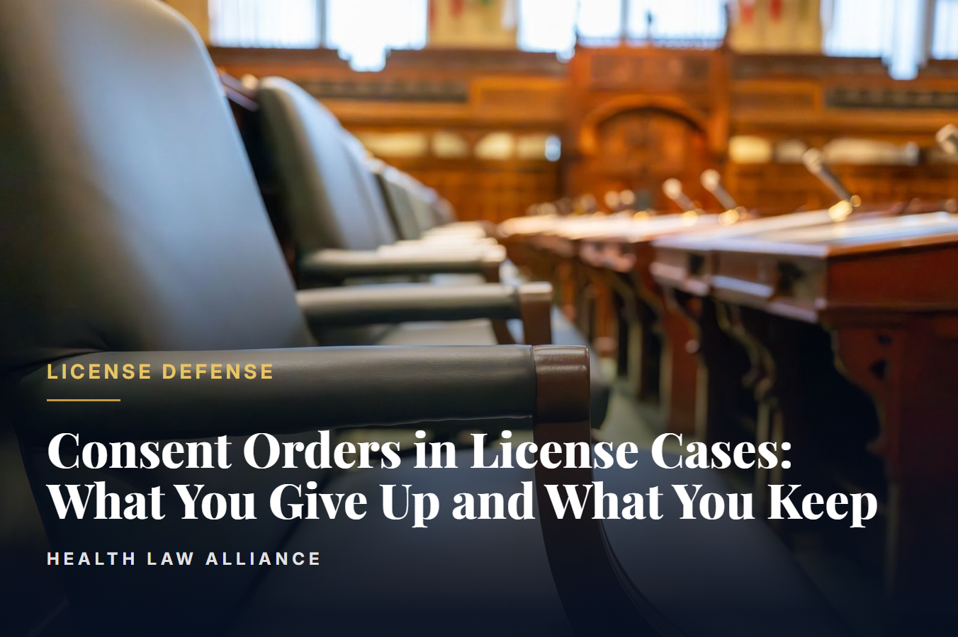 Consent Orders in License Cases: What You Give Up and What You Keep