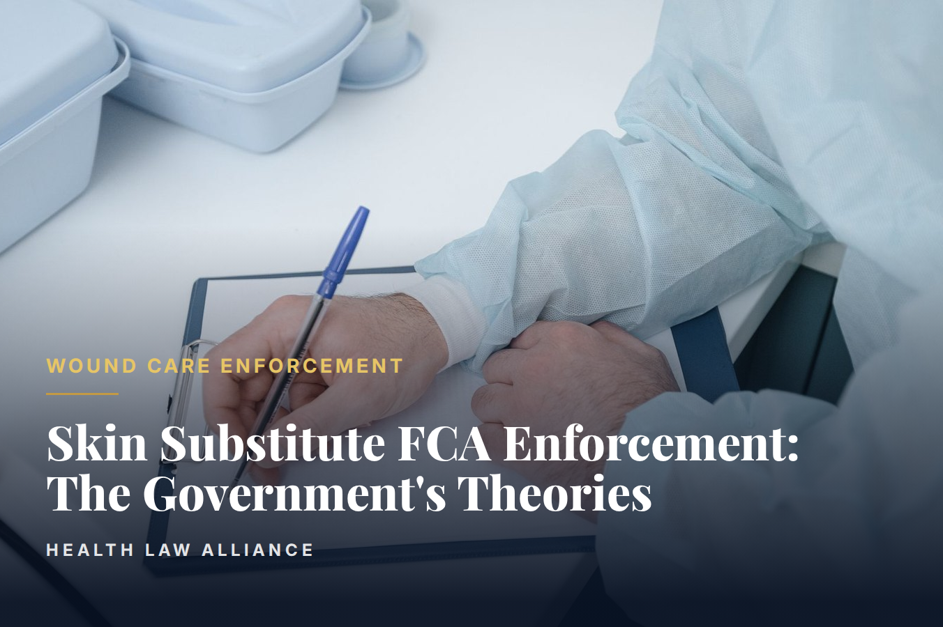Skin Substitute FCA Enforcement: The Government's Theories