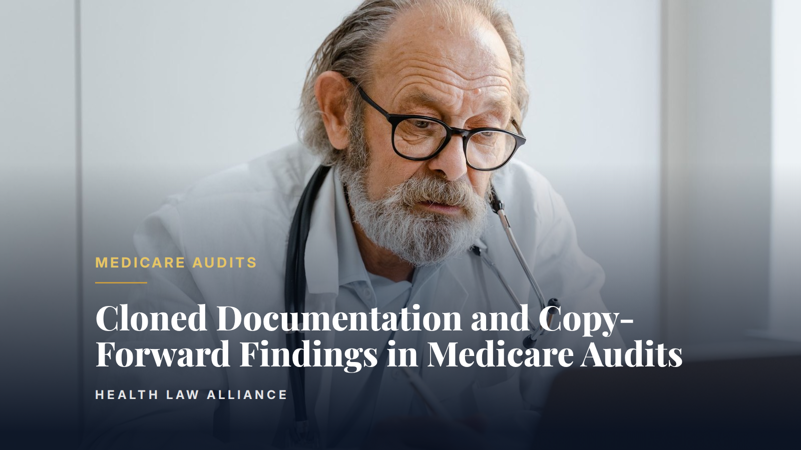 Cloned Documentation and Copy-Forward Findings in Medicare Audits