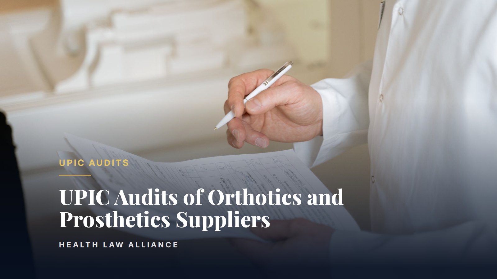 UPIC Audits of Orthotics and Prosthetics Suppliers