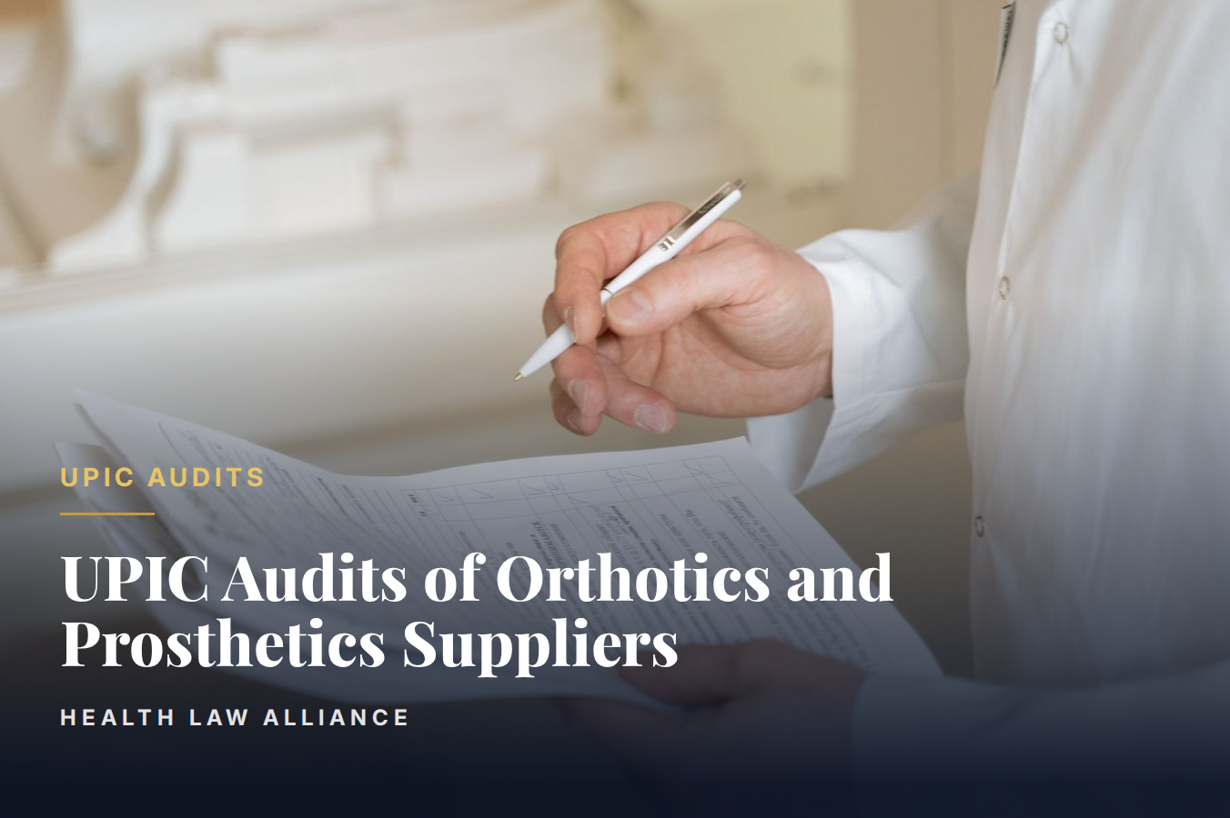 UPIC Audits of Orthotics and Prosthetics Suppliers