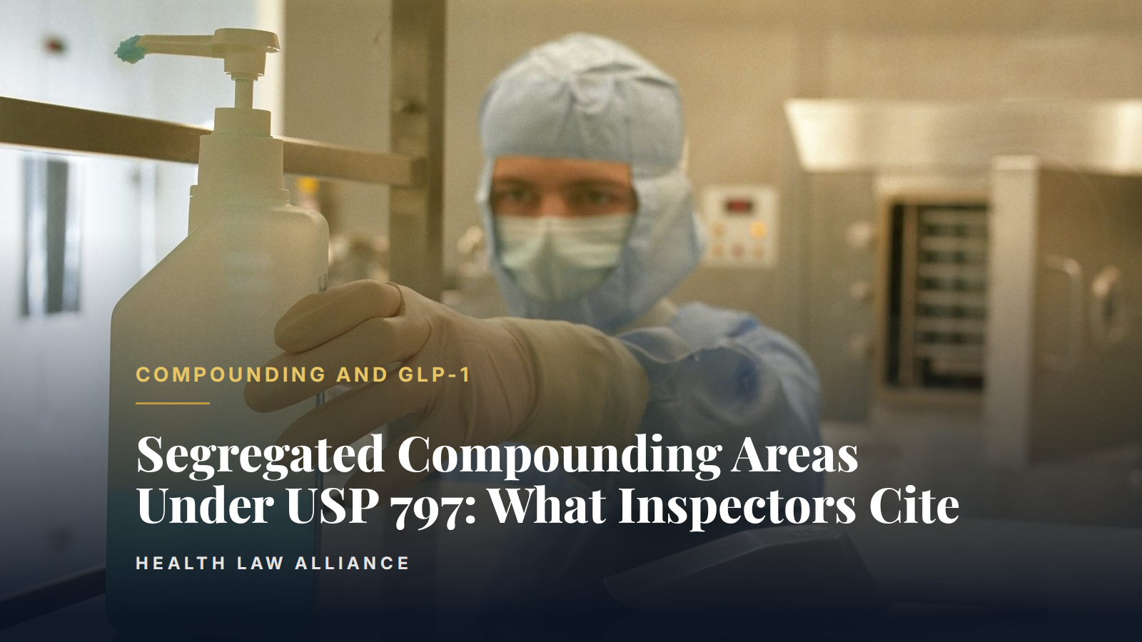 Segregated Compounding Areas Under USP 797: What Inspectors Cite