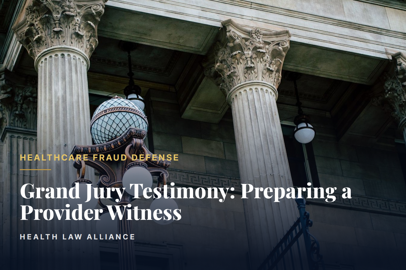 Grand Jury Testimony: Preparing a Provider Witness