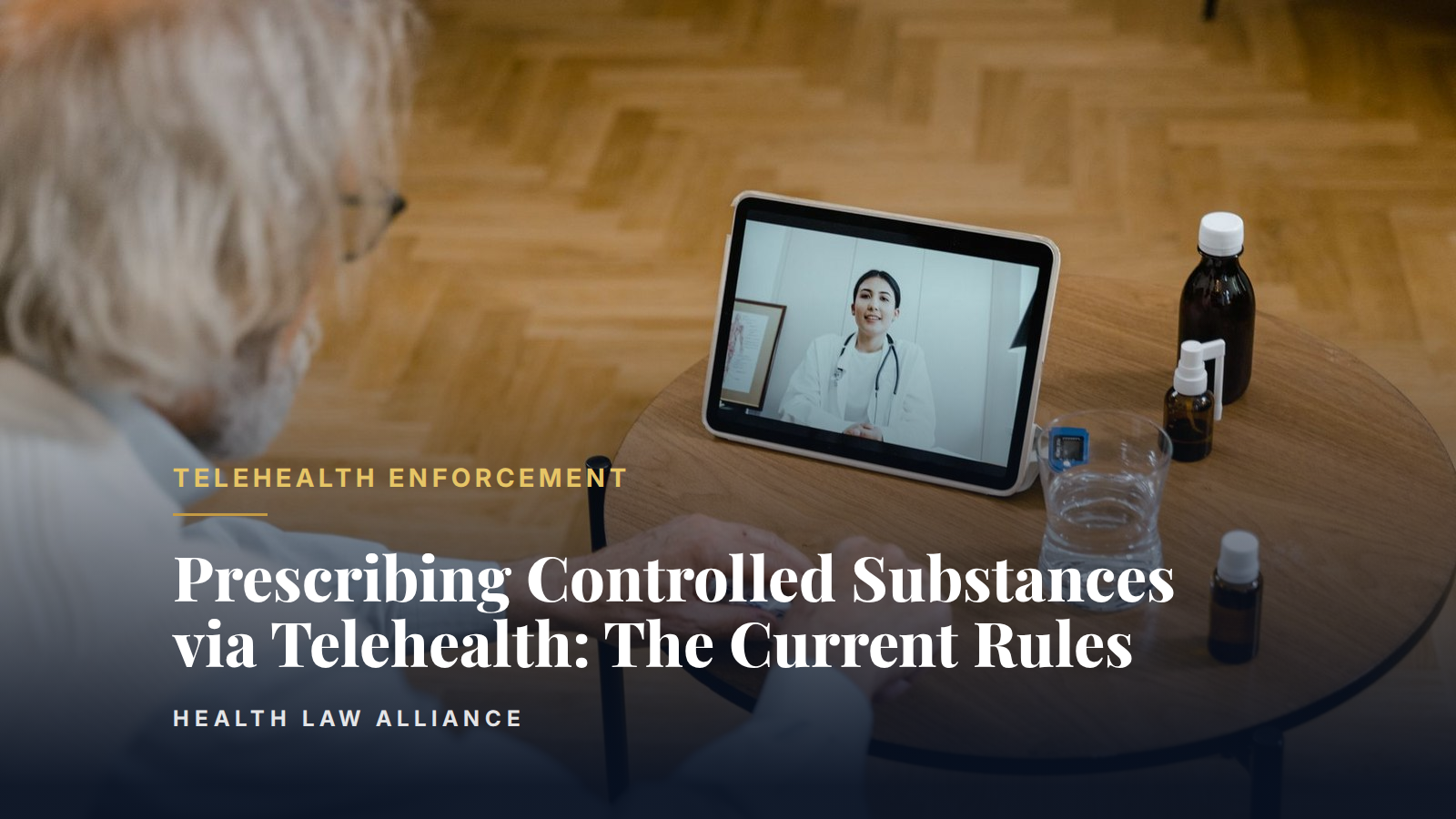 Prescribing Controlled Substances via Telehealth: The Current Rules