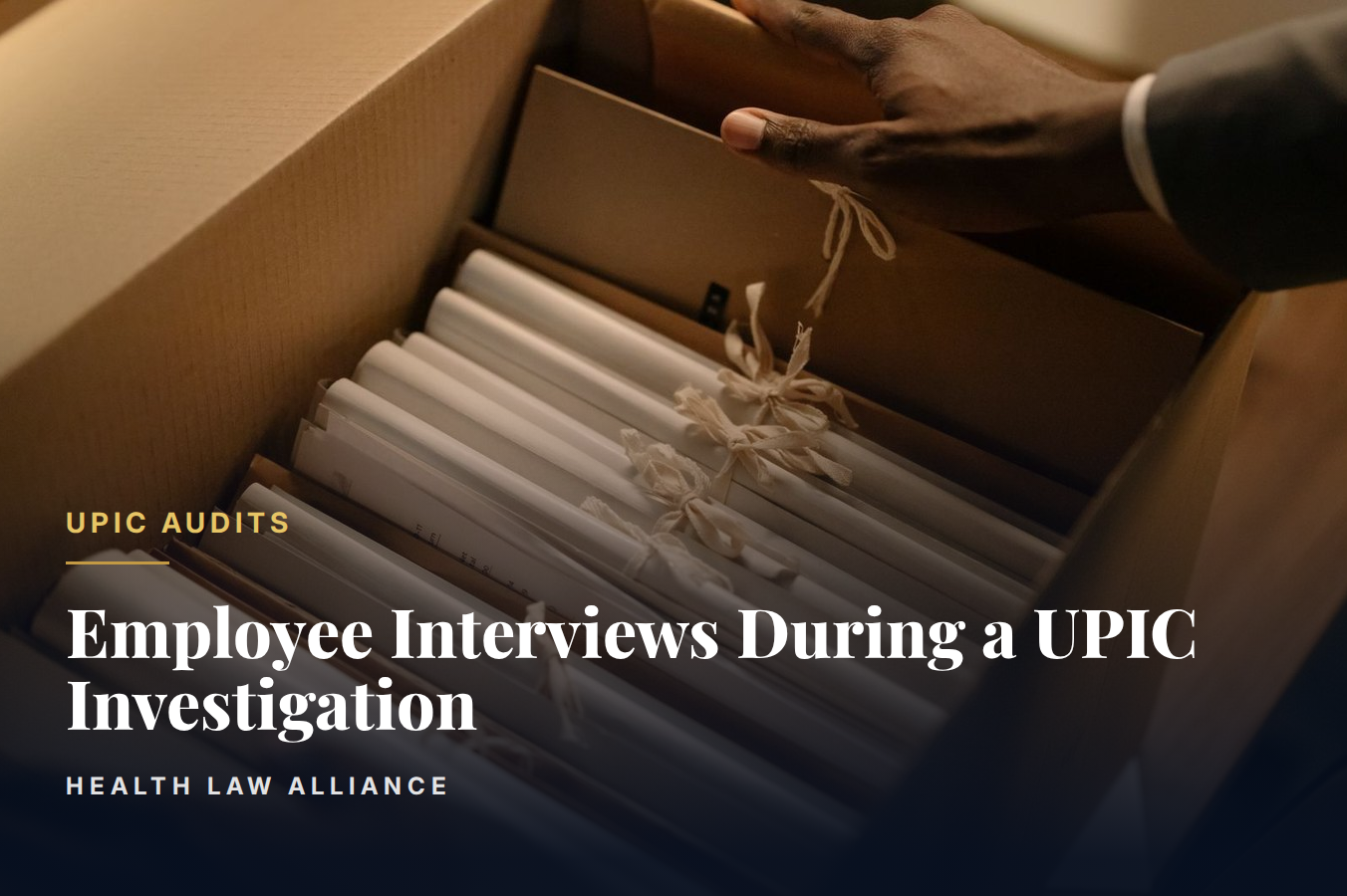 Employee Interviews During a UPIC Investigation