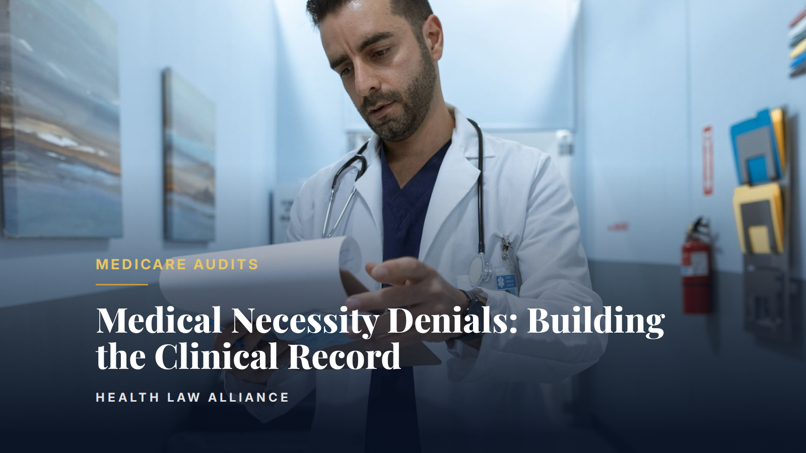 Medical Necessity Denials: Building the Clinical Record