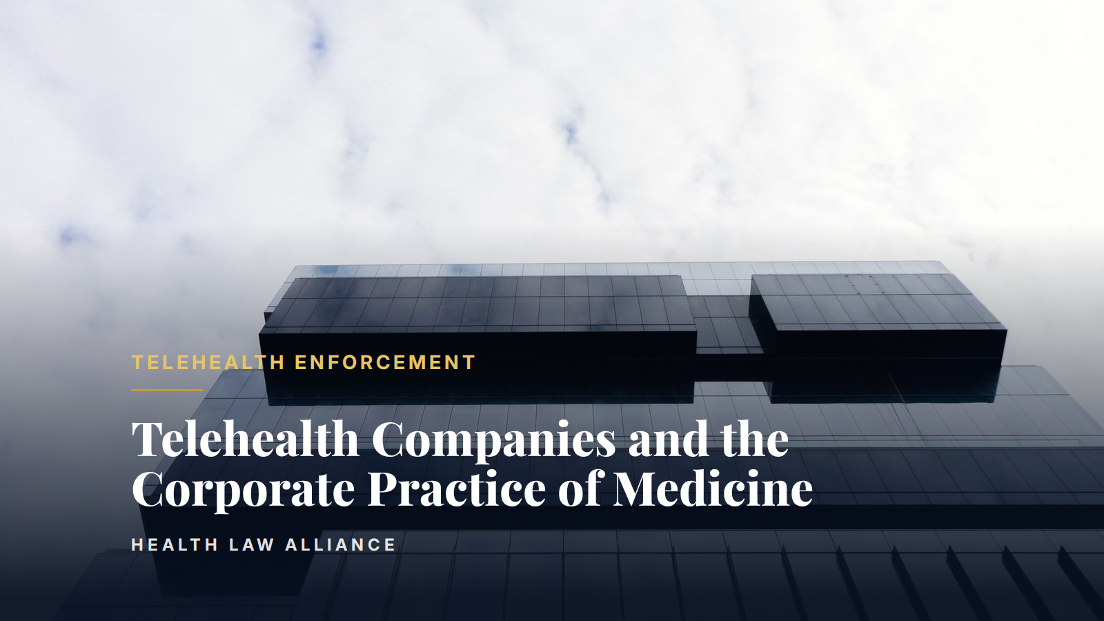 Telehealth Companies and the Corporate Practice of Medicine