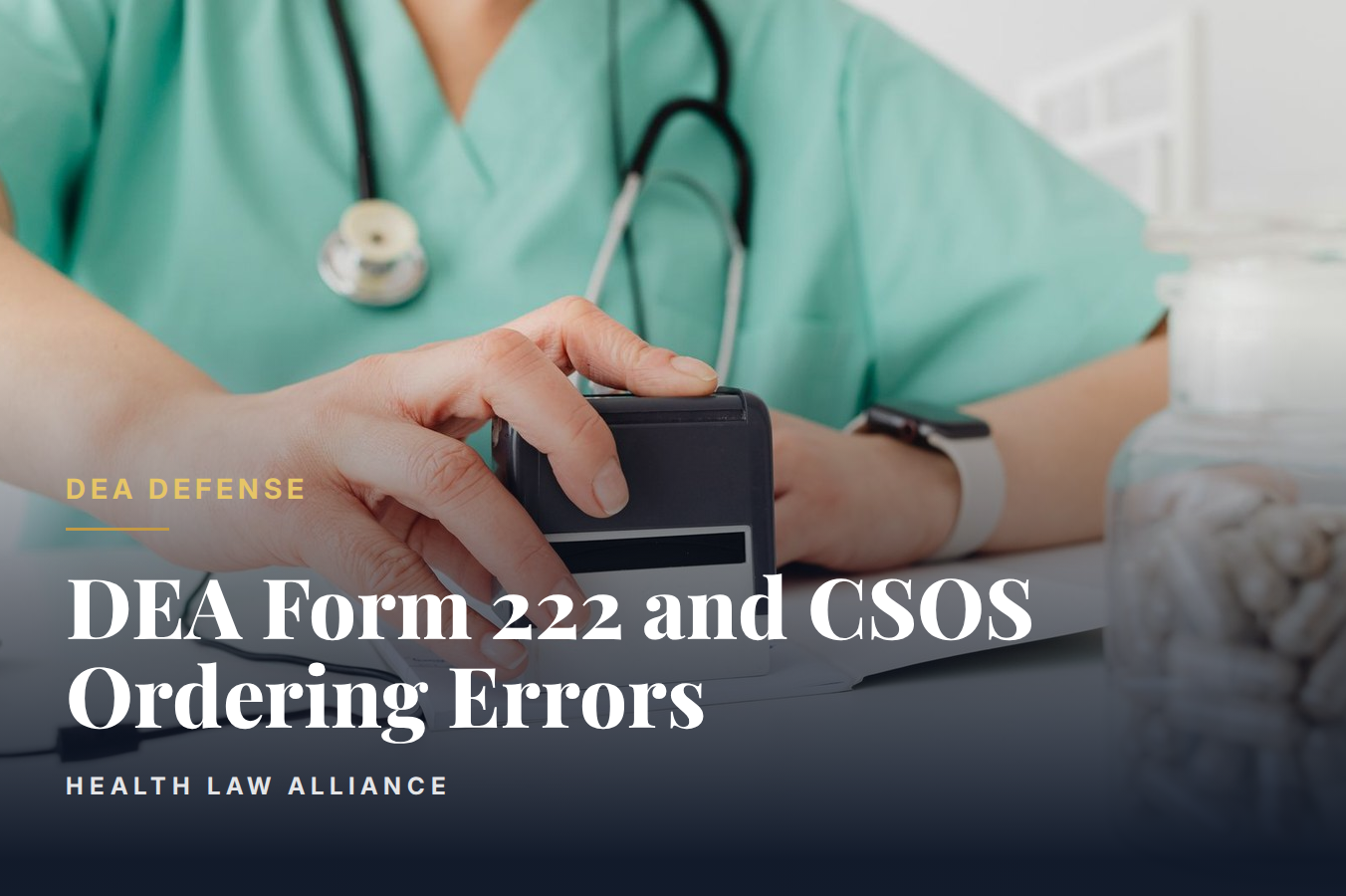 DEA Form 222 and CSOS Ordering Errors