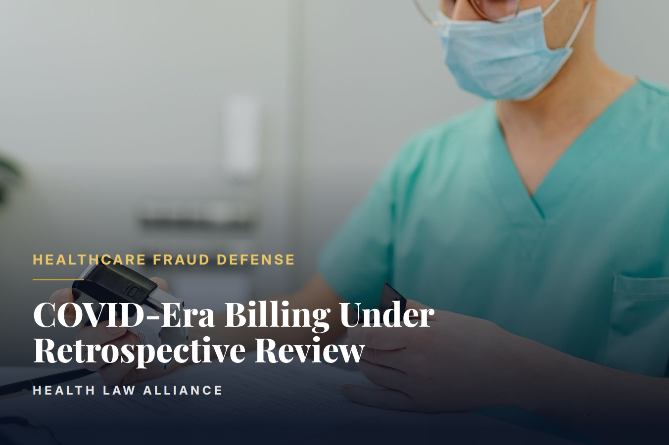 COVID-Era Billing Under Retrospective Review