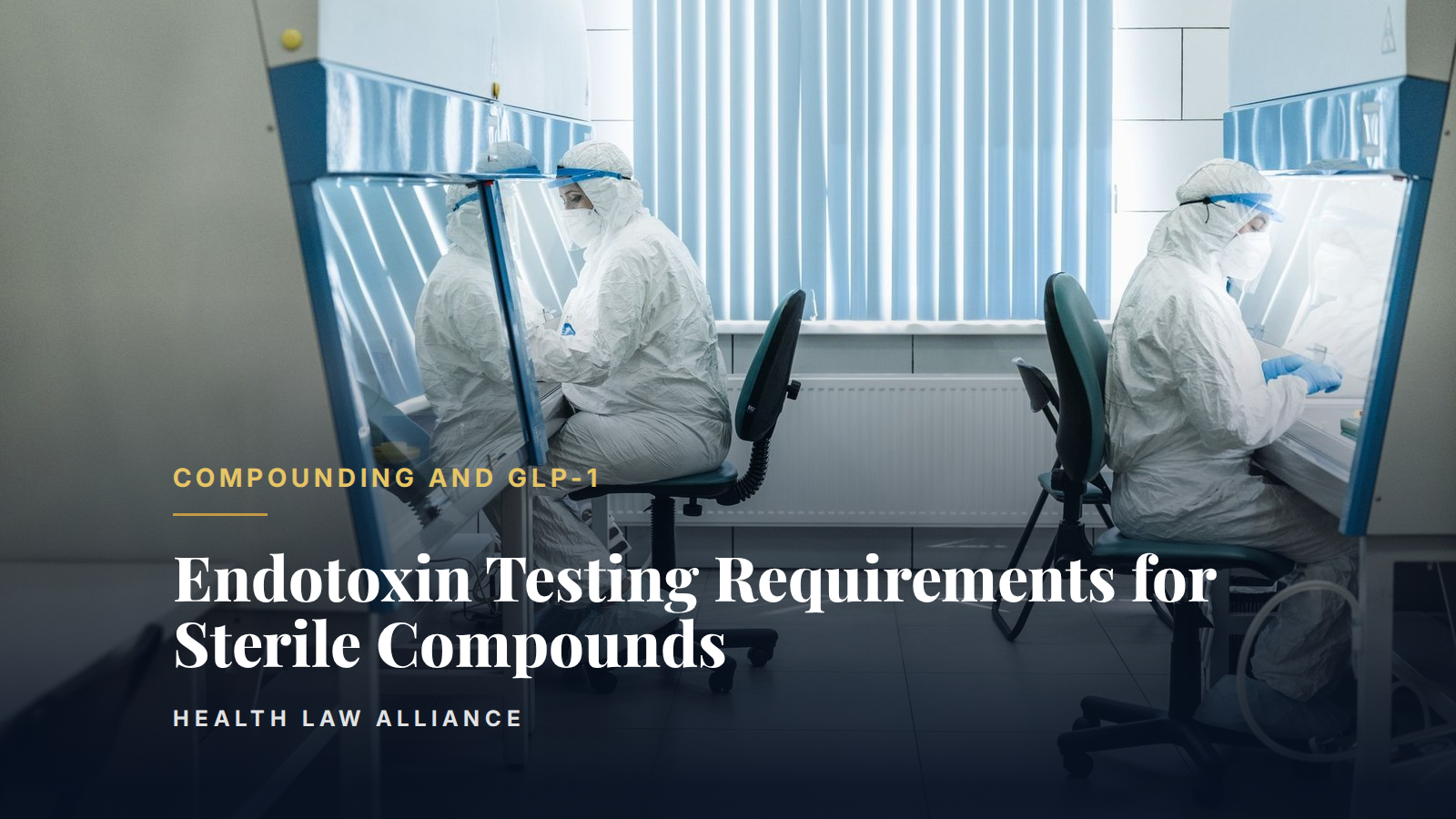 Endotoxin Testing Requirements for Sterile Compounds