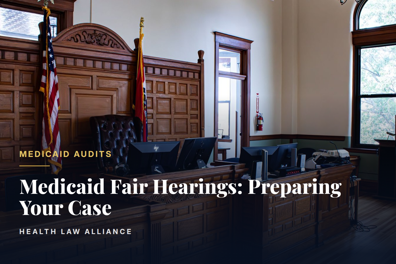 Medicaid Fair Hearings: Preparing Your Case