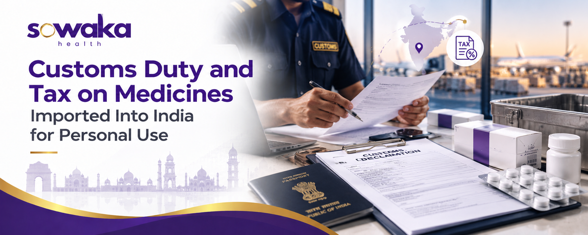Customs Duty and Tax on Medicines Imported Into India for Personal Use