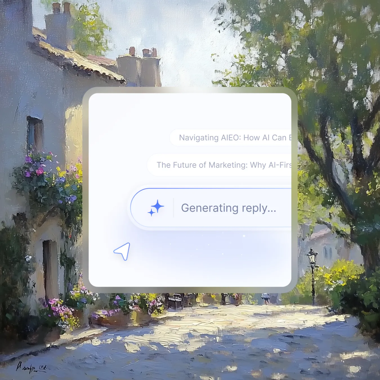 Painted village street behind an AI chat card showing suggested topics 'Navigating AIEO: How AI Can…' and 'The Future of Marketing: Why AI-First…' above a 'Generating reply…' bar.