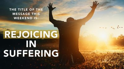 Rejoicing in Suffering