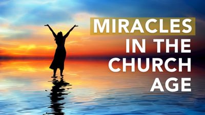 Miracles in the Church Age