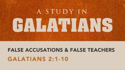 False Accusations and False Teachers