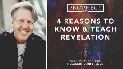 4 Reasons To Know And Teach Revelation