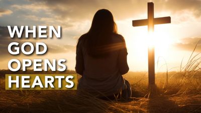 When God Opens Hearts