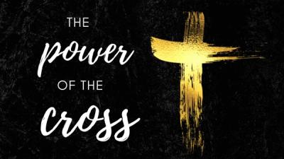 The Power of the Cross - Psalms 22