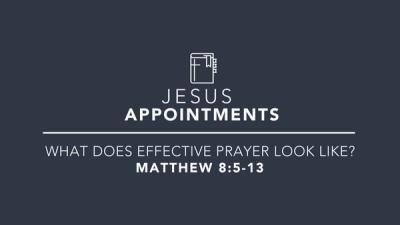 What Does Effective Prayer Look Like?