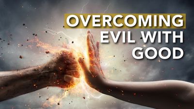 Overcoming Evil with Good