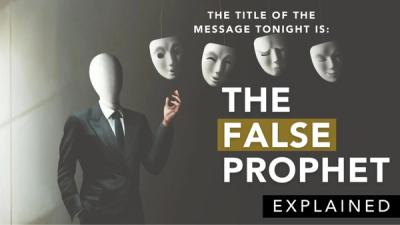The False Prophet and the Great Deception