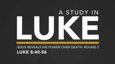 Jesus Reveals His Power Over Death: Round 2