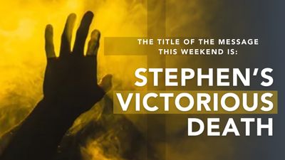 Stephen's Victorious Death