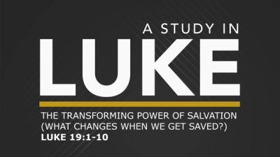 The Transforming Power of Salvation (What Changes When We Get Saved?)