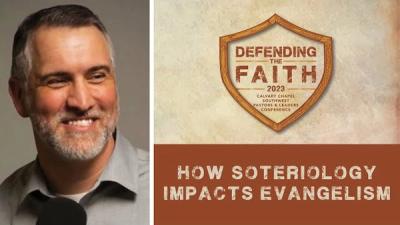 Leighton Flowers: How Soteriology Impacts Evangelism