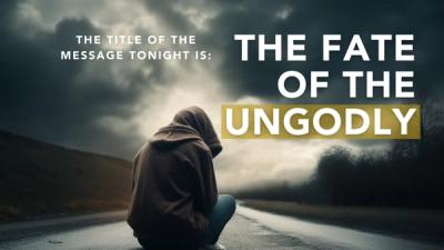 The Fate of the Ungodly