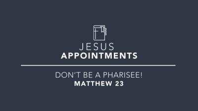 Don't be a Pharisee
