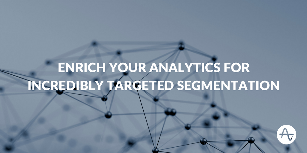 Enrich Your Analytics for Incredibly Targeted Segmentation | Amplitude