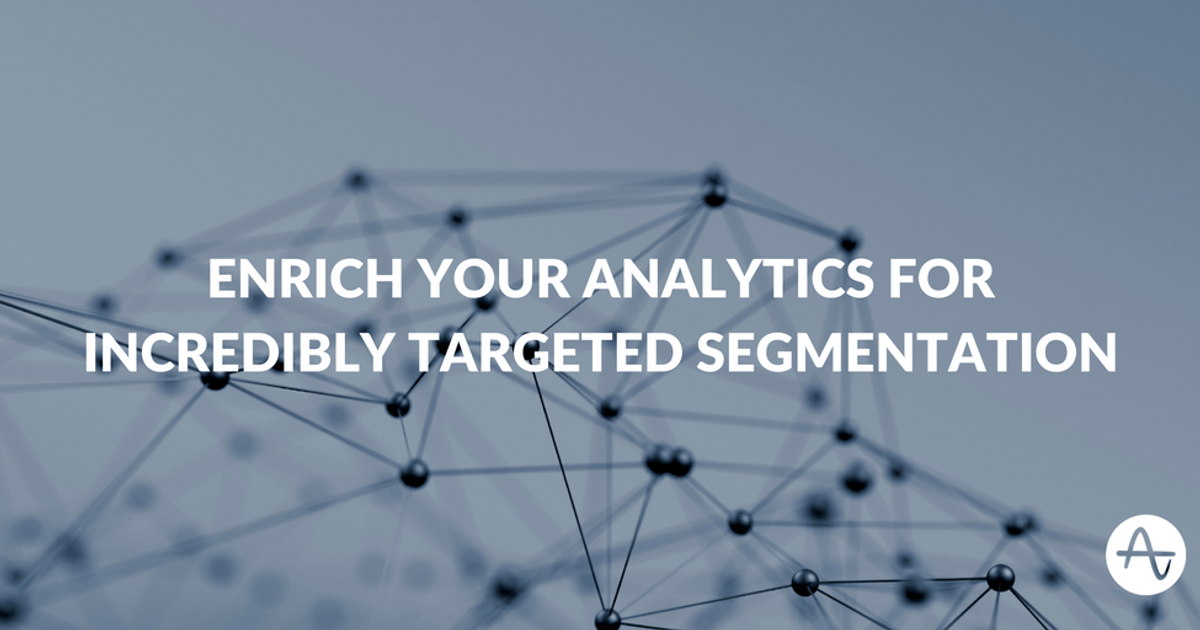 Enrich Your Analytics for Incredibly Targeted Segmentation | Amplitude