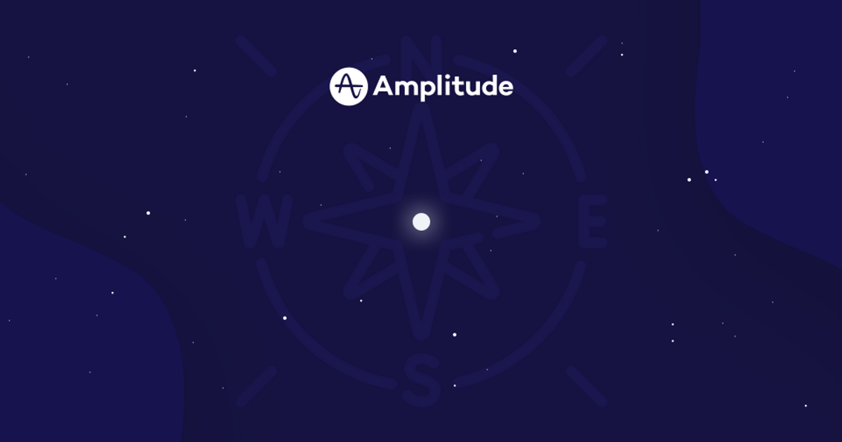 Every Product Needs a North Star Metric: Here’s How to Find Yours | Amplitude