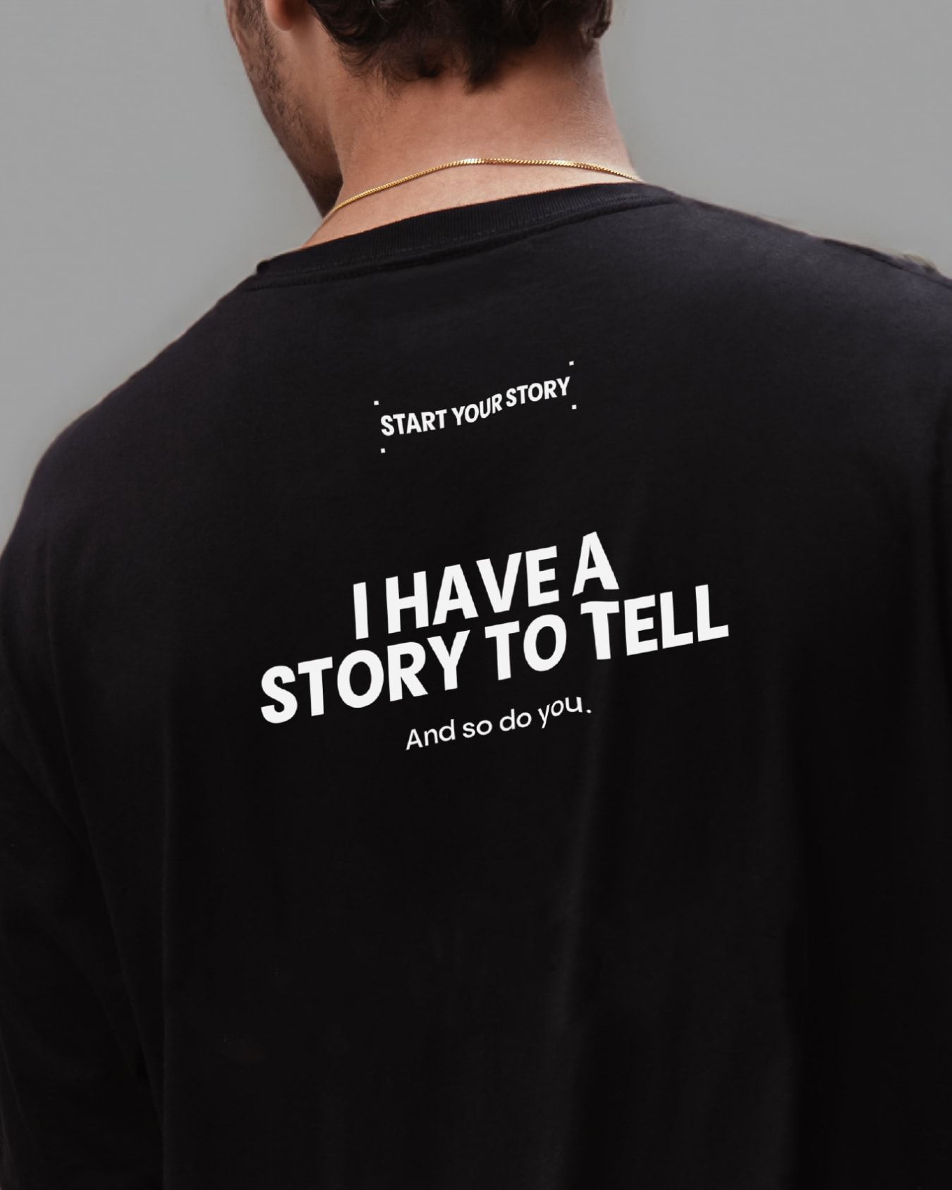 Back of a t-shirt that says ‘I have a story to tell’.
