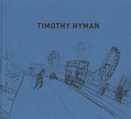 Timothy Hyman: The Man Inscribed with London