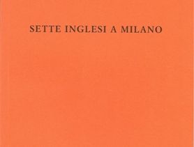 Sette Inglesi A Milano 1965-1975 (Seven British Artists in Milan 1965-1975)