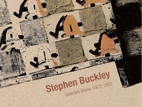 Stephen Buckley: Selected Works 1972-1991