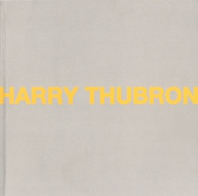 Harry Thubron: Collages and Constructions 1972-1984