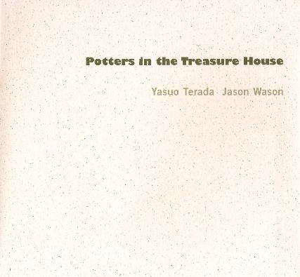 Potters in the Treasure House: Yasuo Terada and Jason Wason