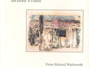 Twentieth Century British Prints from Edward Wadsworth to Gary Hume