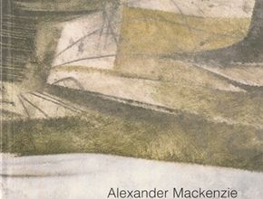 Alexander Mackenzie: Paintings, Collages and Drawings