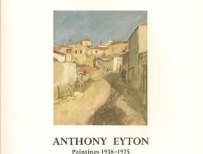 Anthony Eyton: Paintings 1938-1975