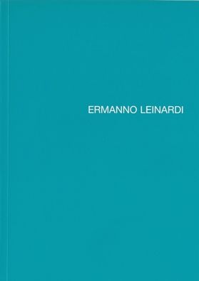 Ermanno Leinardi: Paintings 1970-2004