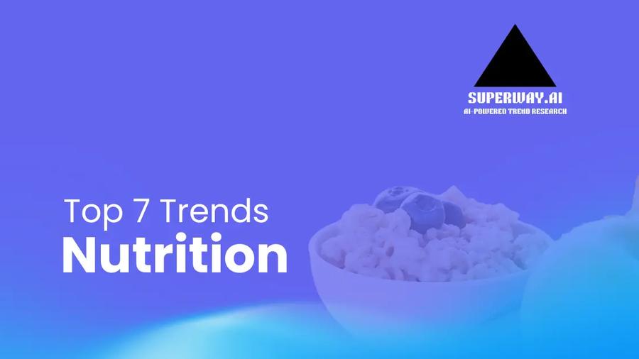 7 Nutrition Trends Superway Is Tracking Right Now