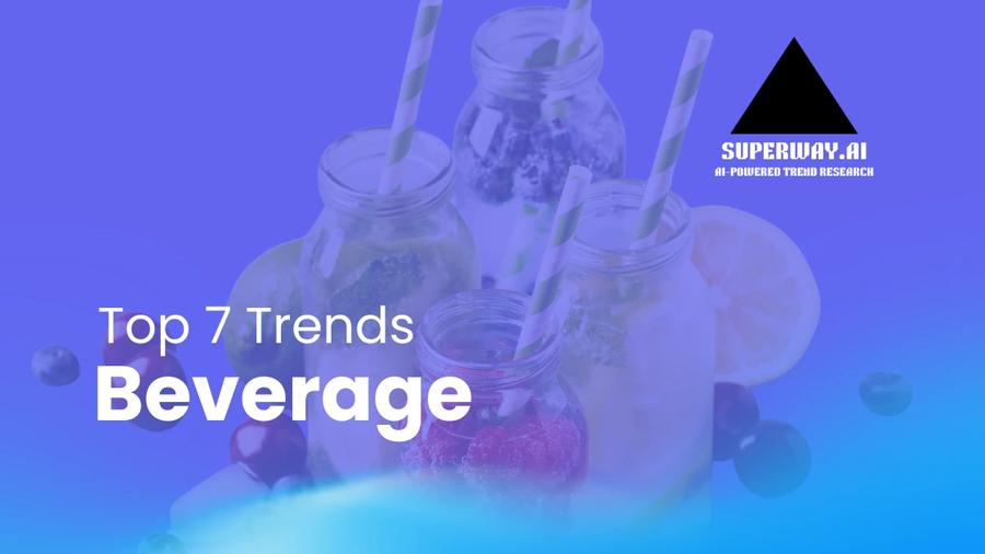 7 Beverage Trends Superway Is Tracking Right Now