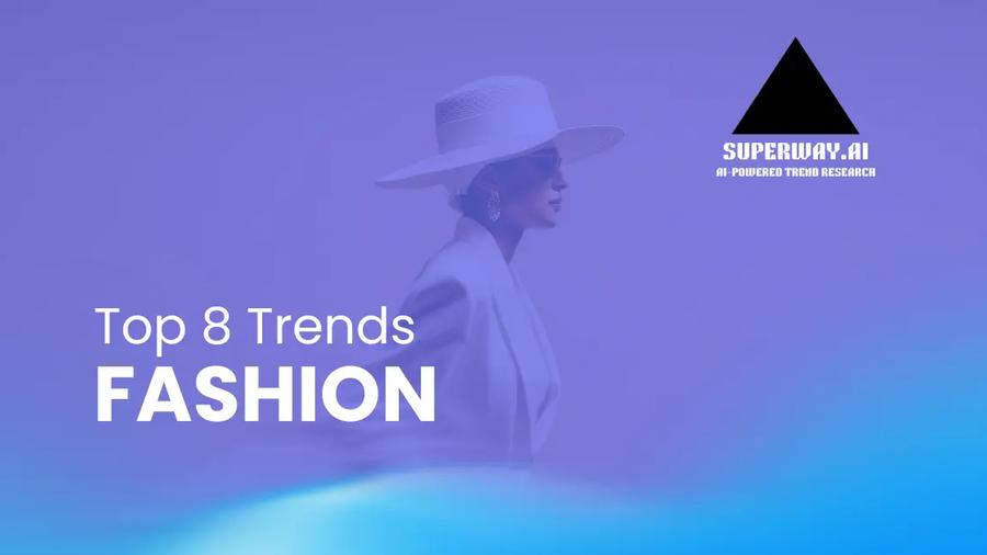 8 Fashion Trends Superway Is Tracking Right Now