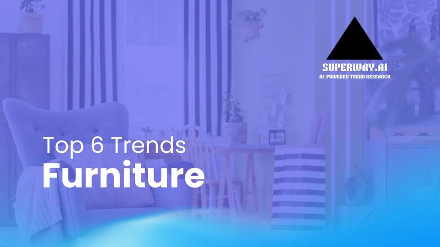 6 Furniture Trends Superway Is Tracking Right Now