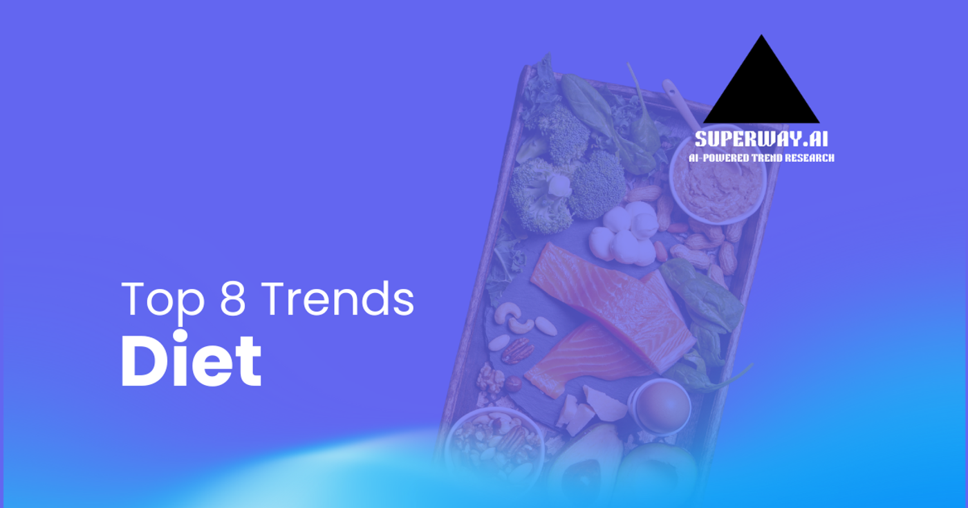 8 Diet Trends Superway Is Tracking Right Now